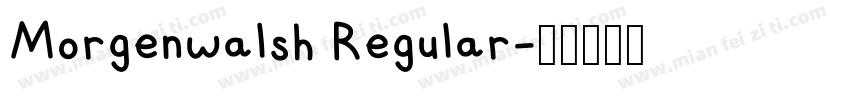 Morgenwalsh Regular字体转换